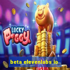 beta elevenlabs io